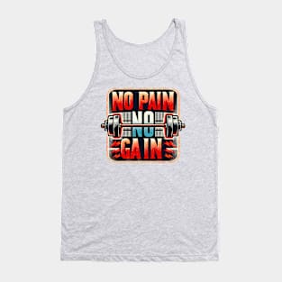 NO PAIN NO GAIN Tank Top